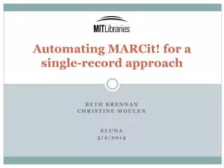 Automating MARCit ! for a single-record approach