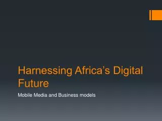 Harnessing Africa’s Digital Future