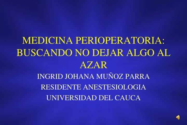 medicina perioperatoria buscando no dejar algo al azar