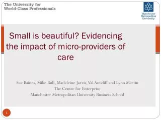 Small is beautiful? Evidencing the impact of micro-providers of care
