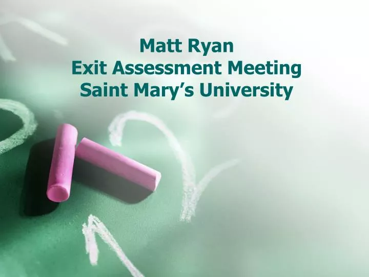 matt ryan exit assessment meeting saint mary s university
