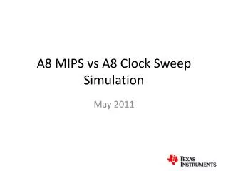 A8 MIPS vs A8 Clock Sweep Simulation