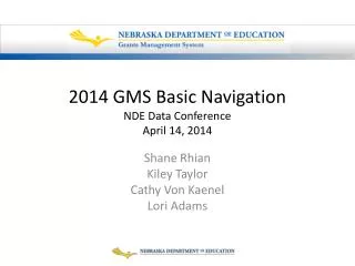2014 GMS Basic Navigation NDE Data Conference April 14, 2014