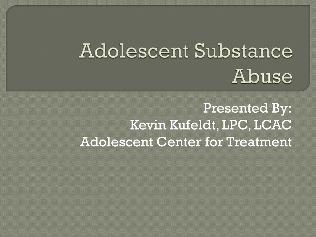 PPT - Adolescent Substance Abuse PowerPoint Presentation, free download ...