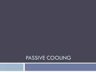 Passive cooling