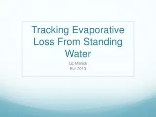 Tracking Evaporative Loss From Standing Water