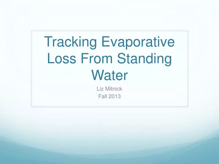 tracking evaporative loss from standing water