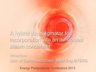 A hybrid dephlegmator for incorporation into an air-cooled steam condenser