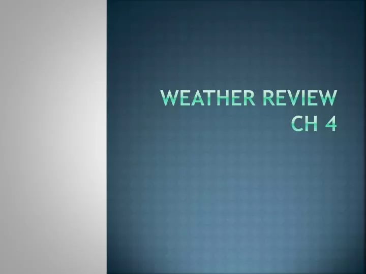 weather review ch 4