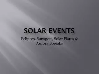 Solar Events
