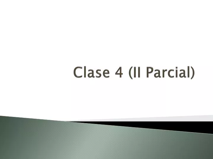 clase 4 ii parcial