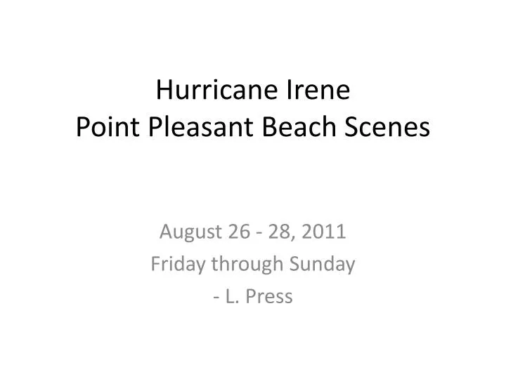 hurricane irene point pleasant beach scenes