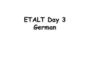 ETALT Day 3 German