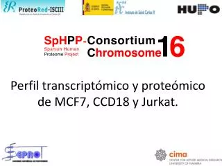 Perfil transcriptómico y proteómico de MCF7, CCD18 y Jurkat .