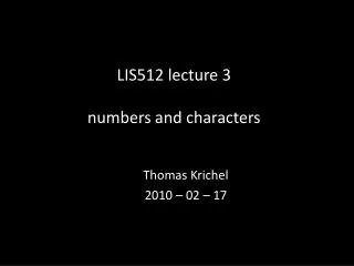 LIS512 lecture 3 numbers and characters