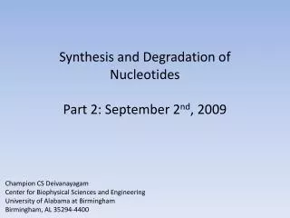 Synthesis and Degradation of Nucleotides Part 2: September 2 nd , 2009