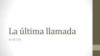 la ltima llamada