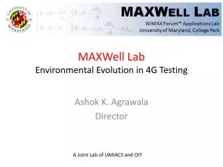 MAXWell Lab Environmental Evolution in 4G Testing