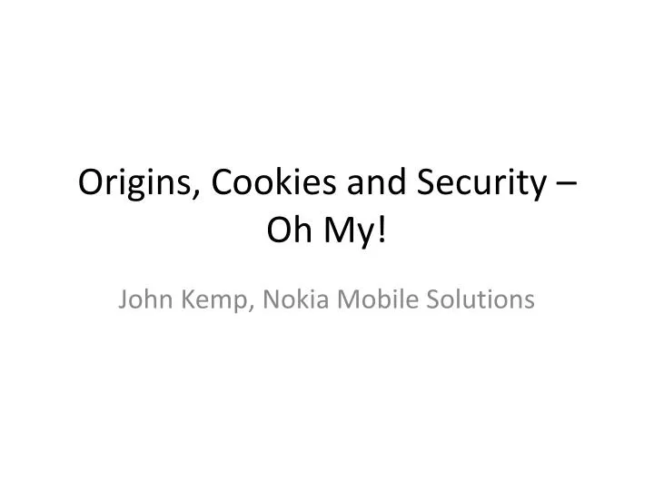 origins cookies and security oh my
