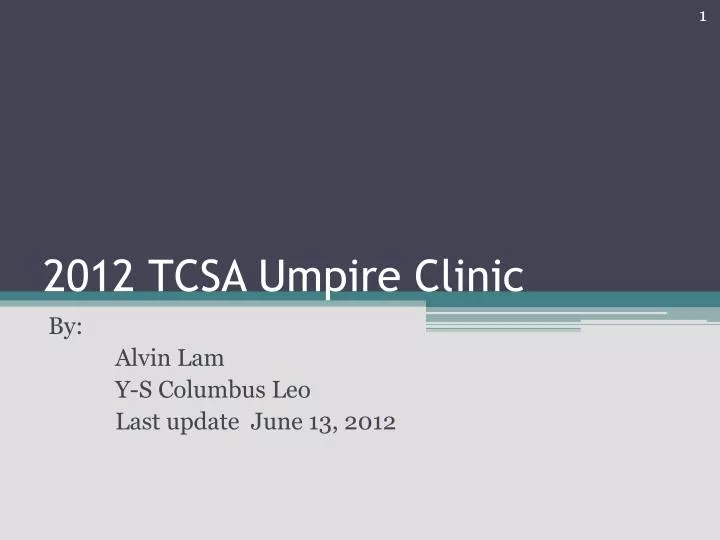 2012 tcsa umpire clinic