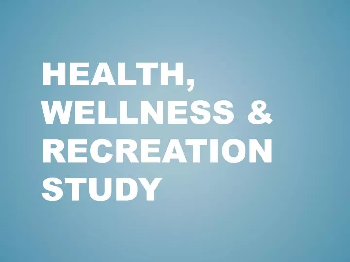 health wellness recreation study