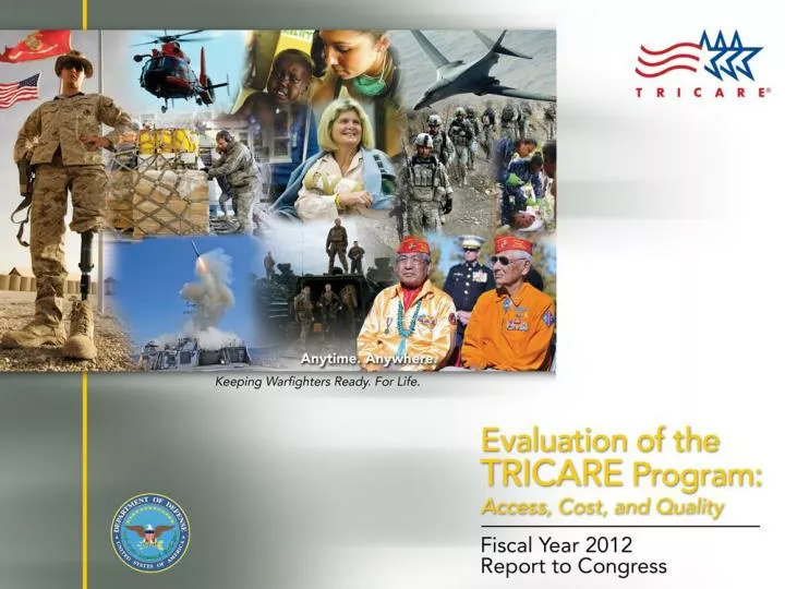 evaluation of the tricare program access cost and quality fiscal year 2012 report to congress