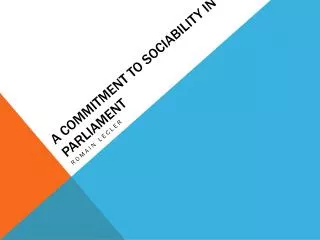 A COMMITMENT TO SOCIABILITY IN parliament