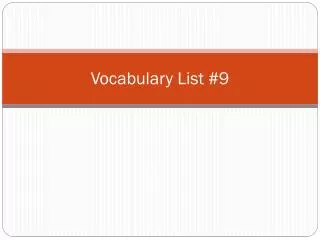 Vocabulary List #9