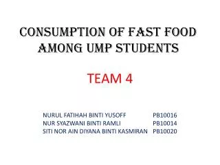 CONSUMPTION OF FAST FOOD AMONG UMP STUDENTS