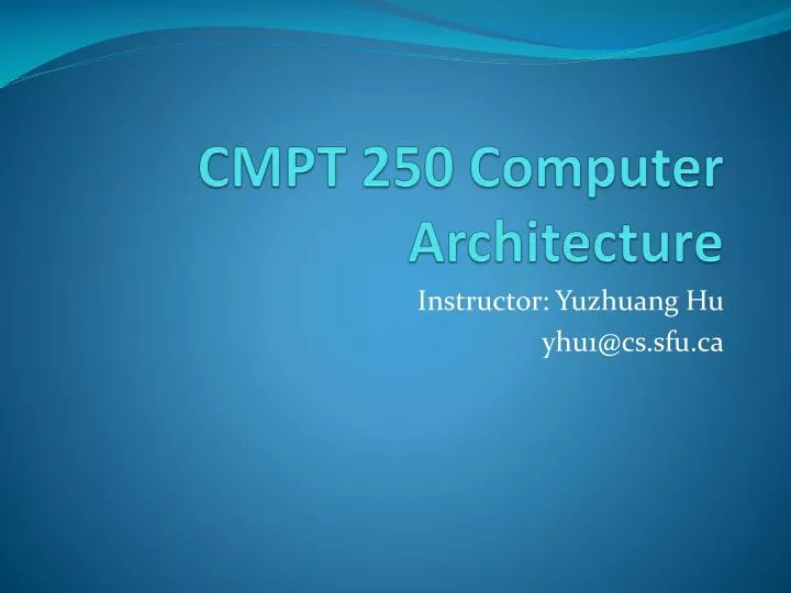 cmpt 250 computer architecture