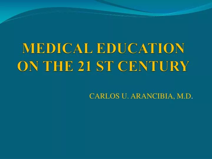medical education on the 21 st century
