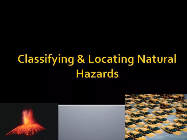 classifying locating natural hazards