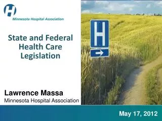 State and Federal Health Care Legislation