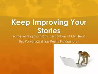 Keep Improving Your Stories