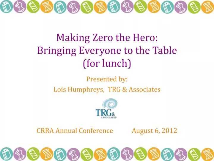 making zero the hero bringing everyone to the table for lunch