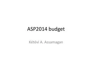 ASP2014 budget