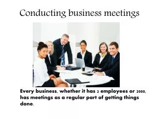 Conducting business meetings