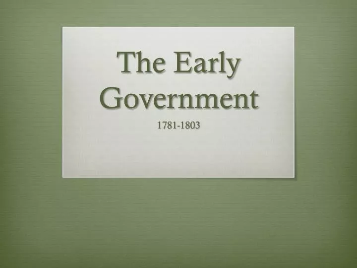 the early government