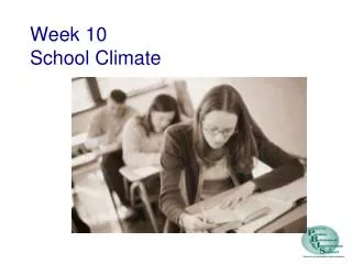 Week 10 School Climate