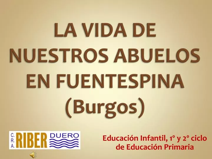 la vida de nuestros abuelos en fuentespina burgos