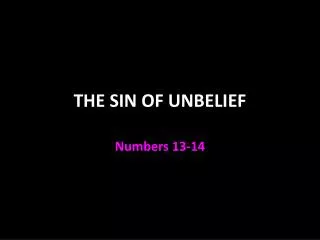 THE SIN OF UNBELIEF