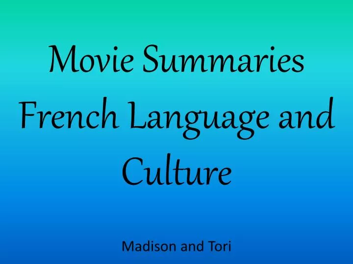 movie summaries french language and culture