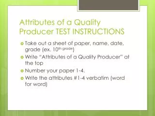 Attributes of a Quality Producer TEST INSTRUCTIONS