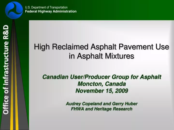 high reclaimed asphalt pavement use in asphalt mixtures