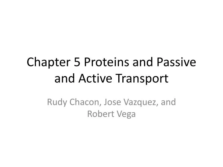 chapter 5 proteins and passive and active transport