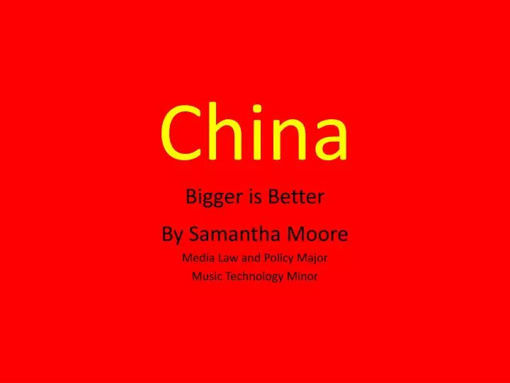china b igger is better