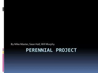 Perennial project