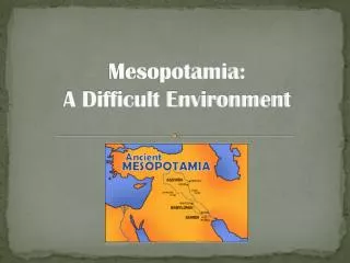 Mesopotamia: A Difficult Environment