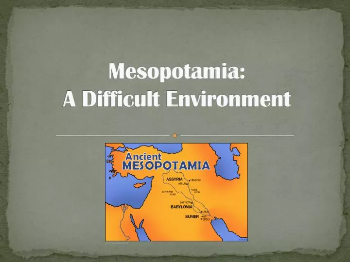 mesopotamia a difficult environment