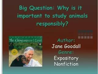 Author : Jane Goodall Genre : Expository Nonfiction